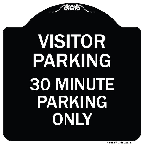 Signmission Visitor Parking 30 Minute Parking Heavy-Gauge Aluminum Architectural Sign, 18" x 18", BW-1818-22732 A-DES-BW-1818-22732 - main